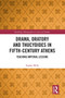 Drama, Oratory and Thucydides in Fifth-Century Athens (Teaching Imperial Lessons) by Sophie Mills, 9781032474731