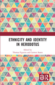Ethnicity and Identity in Herodotus by Thomas Figueira, Carmen Soares, 9781032337210