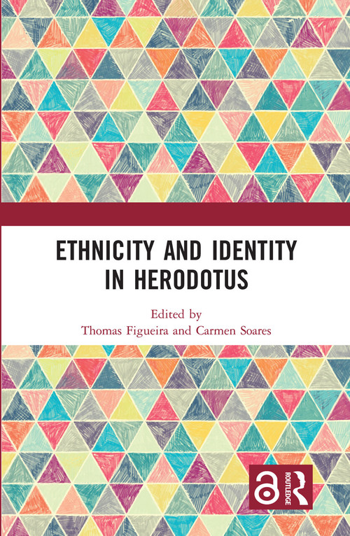 Ethnicity and Identity in Herodotus by Thomas Figueira, Carmen Soares, 9781032337210
