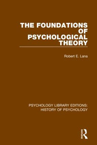 The Foundations of Psychological Theory - 9780367418229 by Robert E. Lana, 9780367418229