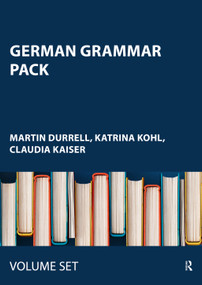 German Grammar Pack (Hammer's German Grammar 7e and Practising German Grammar 4e) by Martin Durrell, Katrina Kohl, Claudia Kaiser, 9781032417110