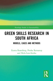 Green Skills Research in South Africa (Models, Cases and Methods) by Eureta Rosenberg, Presha Ramsarup, Heila Lotz-Sisitka, 9781032474984