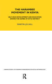 The Harambee Movement in Kenya (Self-Help, Development and Education Among the Kamba of Kitui District) - 9780367717124 by Martin Hill, 9780367717124