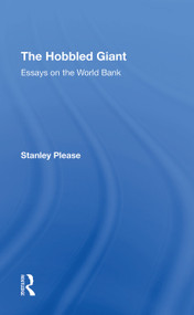 The Hobbled Giant (Essays On The World Bank) by Stanley Please, 9780367308292