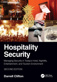 Hospitality Security (Managing Security in Today's Hotel, Nightlife, Entertainment, and Tourism Environment) by Darrell Clifton, 9780367480189