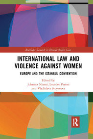 International Law and Violence Against Women (Europe and the Istanbul Convention) - 9781032173535 by Johanna Niemi, Lourdes Peroni, Vladislava Stoyanova, 9781032173535
