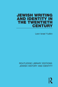 Jewish Writing and Identity in the Twentieth Century - 9780367461461 by Leon Israel Yudkin, 9780367461461