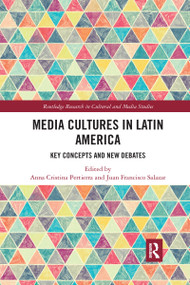 Media Cultures in Latin America (Key Concepts and New Debates) - 9781032177373 by Anna Cristina Pertierra, Juan Francisco Salazar, 9781032177373