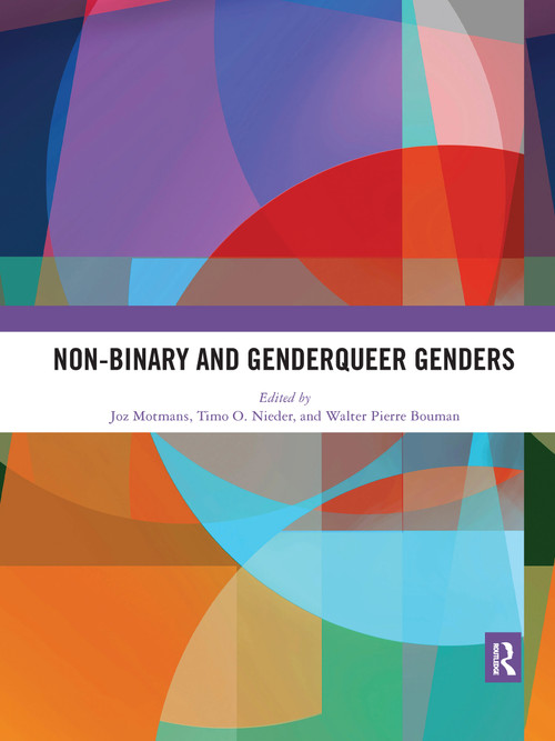Non-binary and Genderqueer Genders by Motmans Joz, Timo Nieder, Walter Bouman, 9781032173733