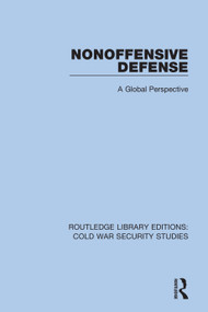Nonoffensive Defense (A Global Perspective) - 9780367628260 by Unidir United Nations Institute For Disarmament Research, 9780367628260