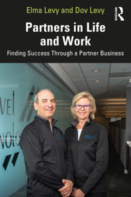 Partners in Life and Work (Finding Success Through a Partner Business) by Elma Levy, Dov Levy, 9781032197289