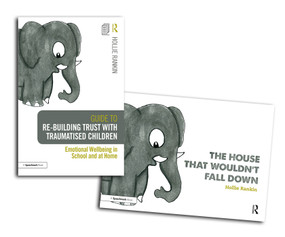 Re-building Trust with Traumatised Children & The House that Wouldn't Fall Down by Hollie Rankin, 9780367179670