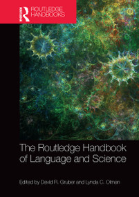 The Routledge Handbook of Language and Science by David R. Gruber, Lynda C. Olman, 9781032475042