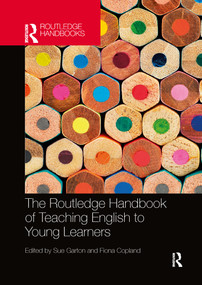 The Routledge Handbook of Teaching English to Young Learners by Sue Garton, Fiona Copland, 9781032338972