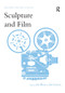 Sculpture and Film by Jon Wood, Ian Christie, 9781032476087