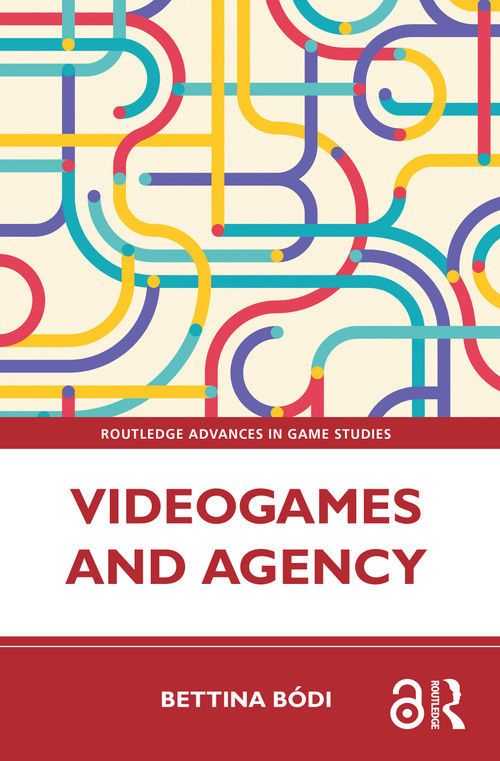 Videogames and Agency by Bettina Bódi, 9781032288475