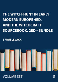 The Witch-Hunt in Early Modern Europe 4ed, and The Witchcraft Sourcebook, 2ed - BUNDLE by Brian Levack, 9781138926561