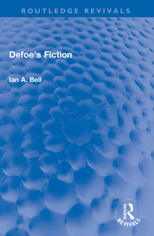 Defoe's Fiction - 9780367720605 by Ian A. Bell, 9780367720605