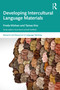 Developing Intercultural Language Materials by Freda Mishan, Tamas Kiss, 9781032651378