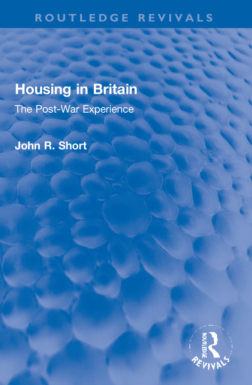 Housing in Britain (The Post-War Experience) - 9780367744687 by John R. Short, 9780367744687