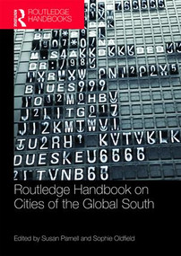 The Routledge Handbook on Cities of the Global South by Susan Parnell, Sophie Oldfield, 9780415789509