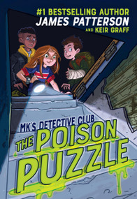 MK's Detective Club: The Poison Puzzle by James Patterson, Keir Graff, 9780316412339
