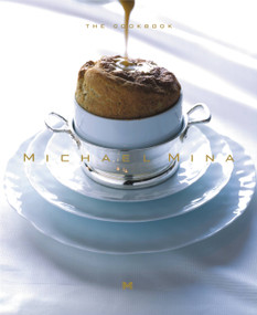 Michael Mina (The Cookbook) by Karl Petzke, Andre Agassi, Michael Mina, JoAnn Cianciulli, 9780821257531