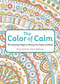 The Color of Calm (90 Coloring Pages to Bring You Peace of Mind) by Workman Publishing, Yuliia Bahniuk, 9781523529315