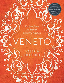 Veneto (Recipes from an Italian Country Kitchen) by Valeria Necchio, 9781783351084