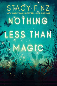 Nothing Less than Magic by Stacy Finz, 9781496747624