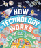 How Technology Works (From Monster Trucks to Mars Rovers) by DK, 9780744098754