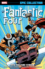 Fantastic Four Epic Collection: Into The Time Stream [New Printing] by Walter Simonson, Marvel Various, Rich Buckler, Marvel Various, Walter Simonson, 9781302957896