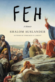 Feh (A Memoir) by Shalom Auslander, 9780735213265