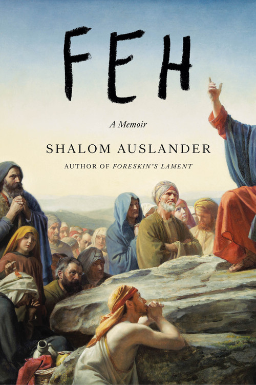 Feh (A Memoir) by Shalom Auslander, 9780735213265