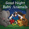 Good Night Baby Animals by Adam Gamble, Mark Jasper, Suwin Chan, 9781602194991