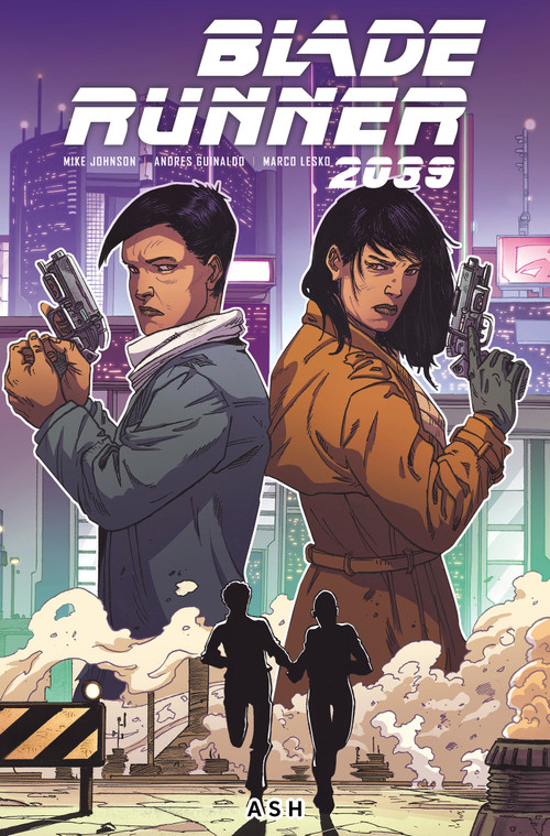 Blade Runner 2039: Ash by Mike Johnson, Andres Gunaldo, 9781787738461