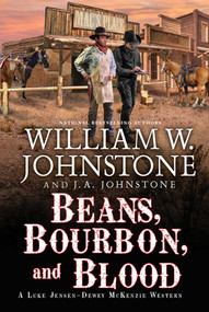 Beans, Bourbon, and Blood by William W. Johnstone, J.A. Johnstone, 9780786050710