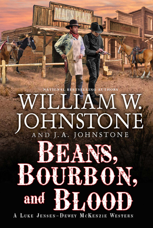 Beans, Bourbon, and Blood by William W. Johnstone, J.A. Johnstone, 9780786050710