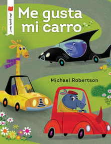 Me gusta mi carro (Spanish Edition) by Michael Robertson, 9780823458042