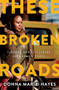 These Broken Roads (Scammed and Vindicated, One Woman's Story) by Donna Marie Hayes, 9781736795446