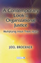 A Contemporary Look at Organizational Justice (Multiplying Insult Times Injury) by Joel Brockner, 9780415650564