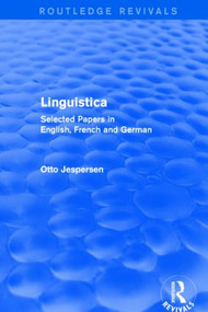 Linguistica (Selected Papers in English, French and German) by Otto Jespersen, 9781138908529