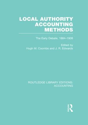Local Authority Accounting Methods Volume 1 (RLE Accounting) (The Early Debate 1884-1908) by Hugh Coombs, J. Edwards, 9781138995499