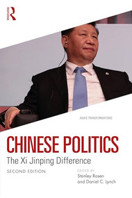 Chinese Politics (The Xi Jinping Difference) by Daniel Lynch, Stanley Rosen, 9781032191522