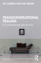 Transgenerational Trauma (A Contemporary Introduction) by Jill Salberg, Sue Grand, 9780367541422