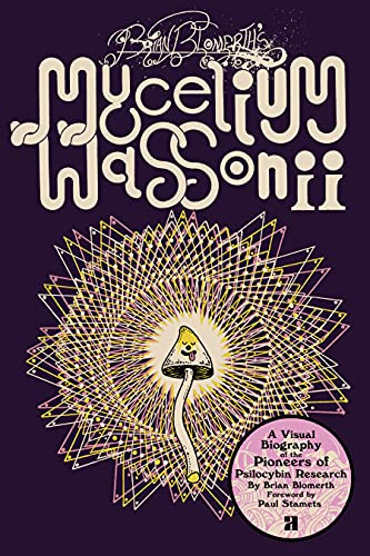 Brian Blomerth's Mycelium Wassonii by Brian Blomerth, Paul Stamets, 9781944860417