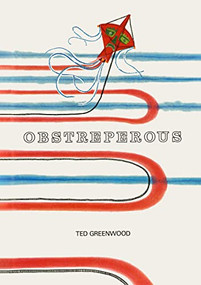 Obstreperous by Ted Greenwood, 9781944860479