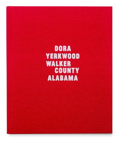 Dora, Yerkwood, Walker County, Alabama by Fumi Nagasaka, 9781915423108