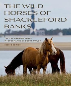 Wild Horses of Shackleford Banks - 9781958888254 by Carmine Prioli, Scott Taylor, 9781958888254