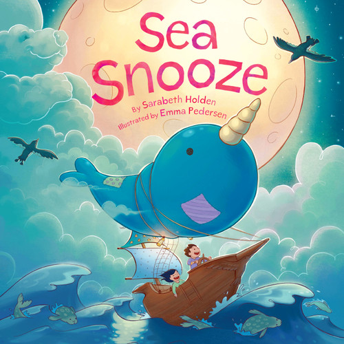 Sea Snooze by Sarabeth Holden, Emma Pedersen, 9781772275186